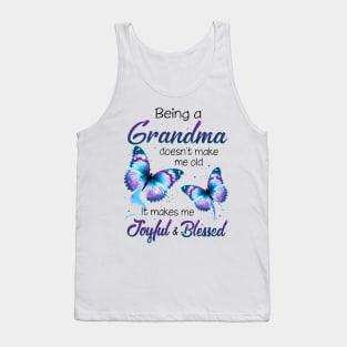 Butterfly Being A Grandma Doesn't Make Me Old Mother's Day Tank Top